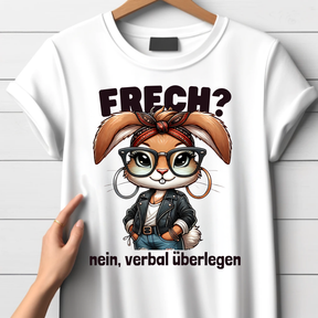 Frech? Nein, verbal überlegen | Lustiges Damen-Shirt | Statement-Shirt mit coolem Hasen-Design | Perfekt für den Winter