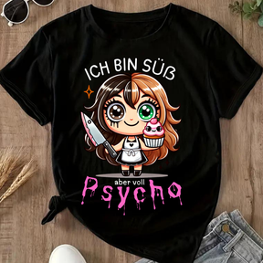 Süß und Psycho | Lustiges Statement Shirt | Humorvolles Design für Frauen | Geschenkidee für Wintertage