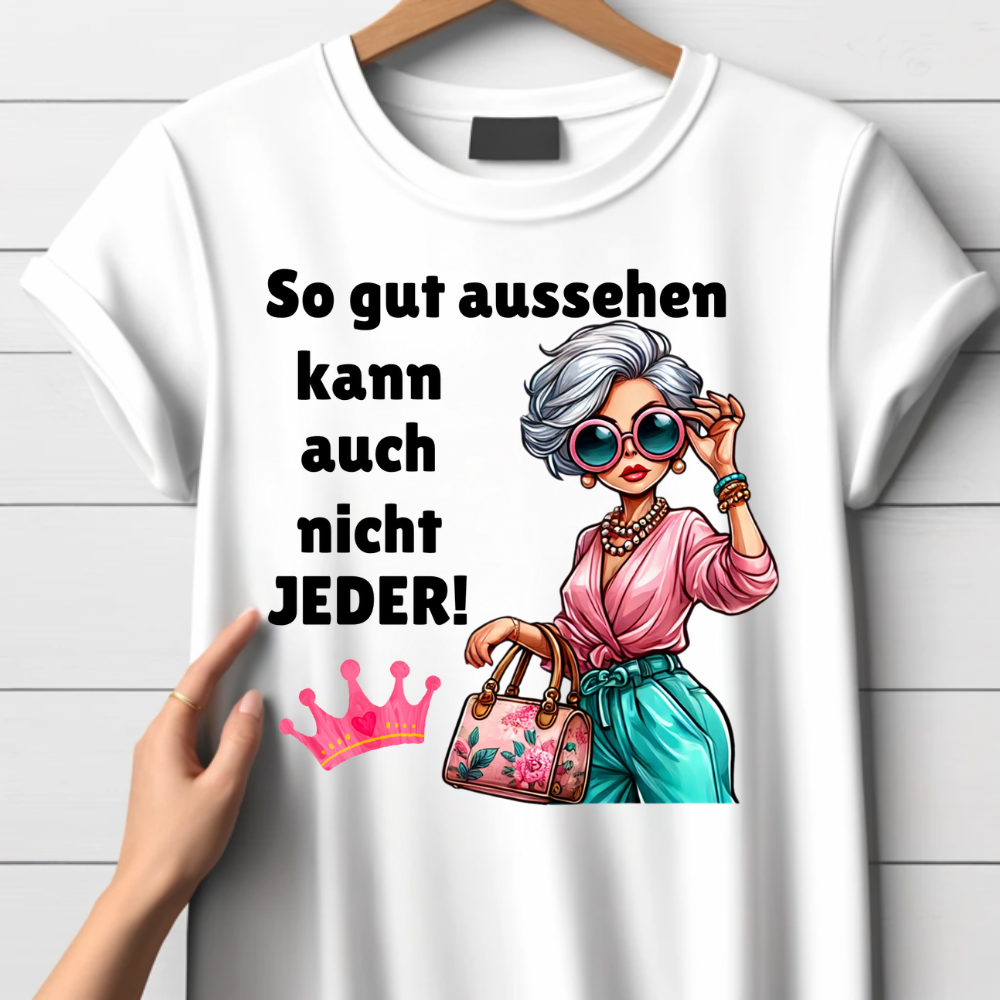 So gut aussehen kann auch nicht JEDER! | Lustiges Damen T-Shirt | Humorvolles Design | Stylisch und bequem für den Winter