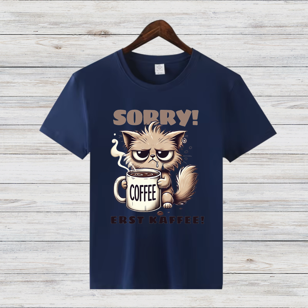 Sorry Erst Kaffee Shirt | Lustiges Katzen T-Shirt | Kaffee Statement | Humorvolles Winterdesign für Damen