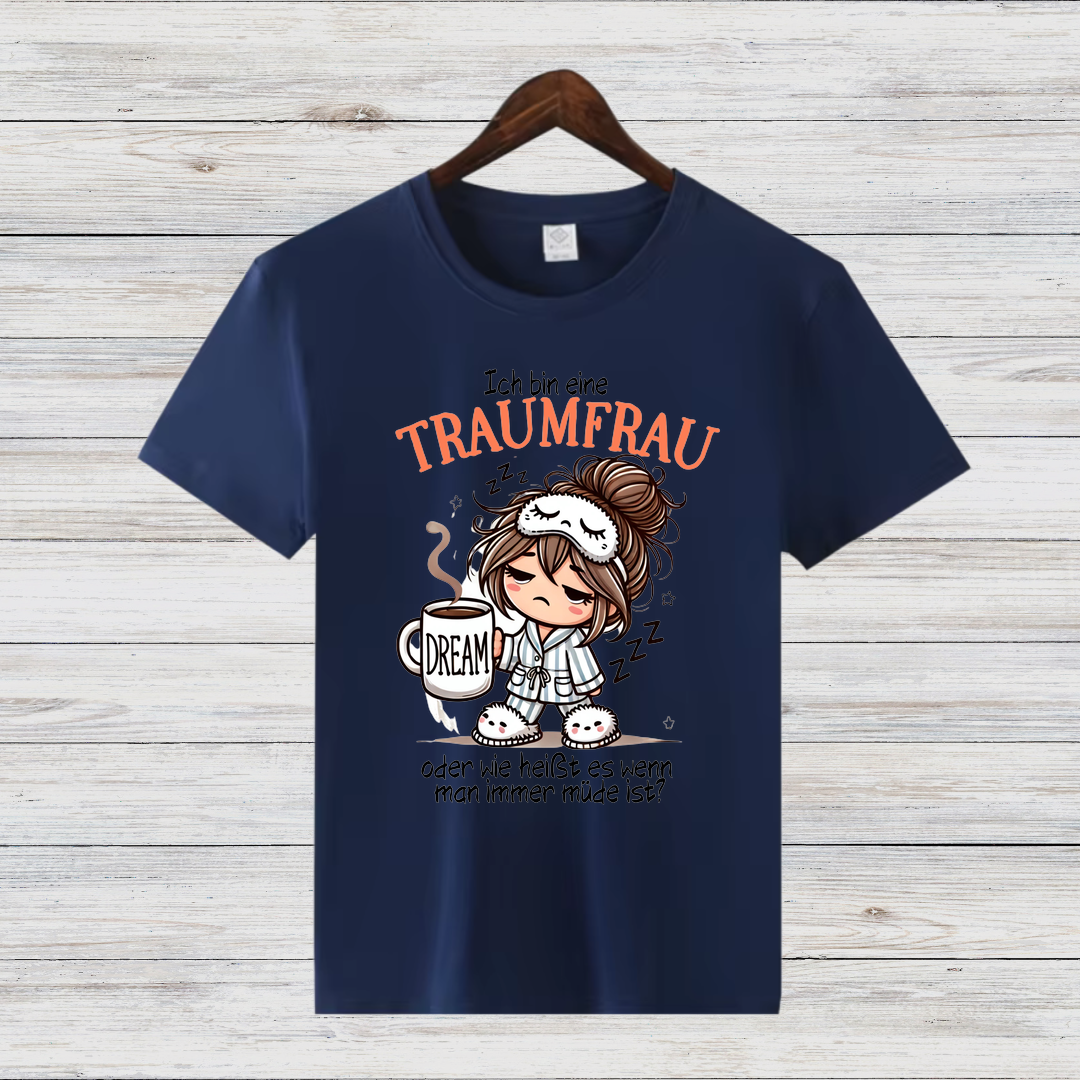 Traumfrau Shirt | Lustiges Statement Shirt | Humorvolles Design für Frauen | Perfekt für Wintertage