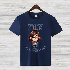 Meinungsstarkes Statement Shirt | Lustiges T-Shirt für selbstbewusste Frauen | Geschenkidee für Dickköpfe