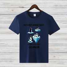 Falls Mich Jemand Sucht | Lustiges Pinguin T-Shirt | Humorvolles Winterdesign | Statement Shirt für kalte Tage