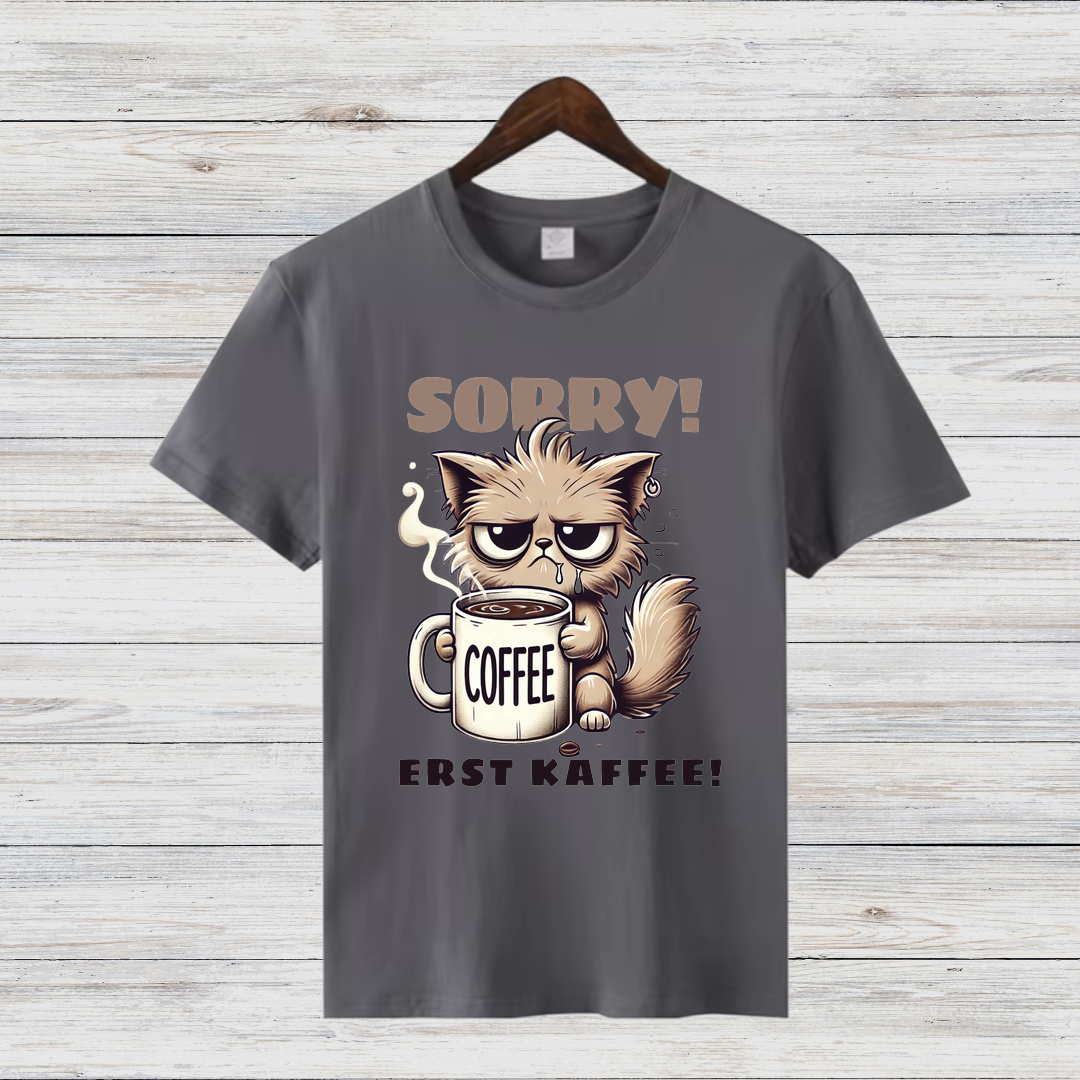 Sorry Erst Kaffee Shirt | Lustiges Katzen T-Shirt | Kaffee Statement | Humorvolles Winterdesign für Damen