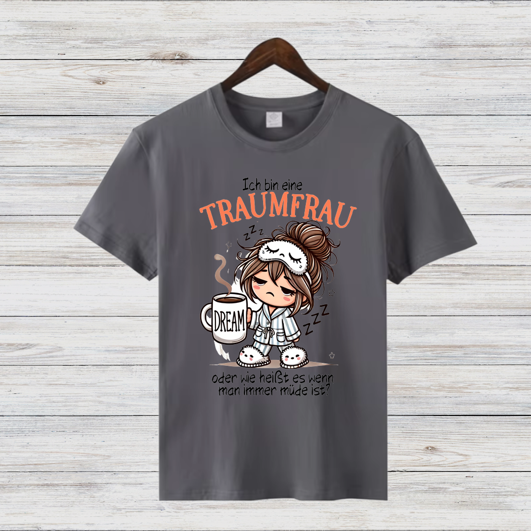 Traumfrau Shirt | Lustiges Statement Shirt | Humorvolles Design für Frauen | Perfekt für Wintertage