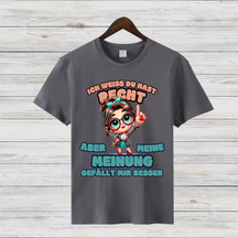 Meinungsstarkes Statement Shirt | Lustiges Damen T-Shirt | Humorvolles Geschenk für Frauen | Freche Sprüche Mode