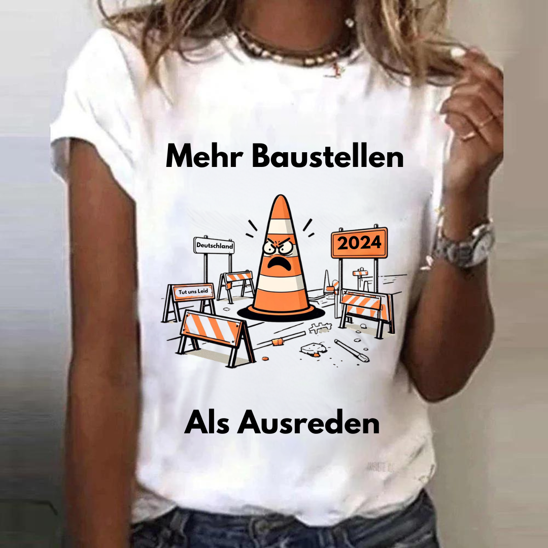 Mehr Baustellen als Ausreden T-shirt