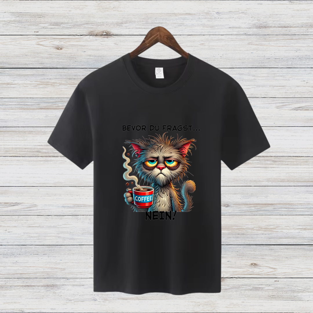 Bevor Du Fragst Katze T-Shirt