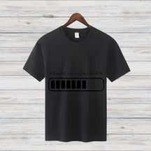 Erwachsen Werden Shirt | Lustiges Ladebalken T-Shirt | Humorvolles Geschenk | Witziges Statement Shirt für Nerds