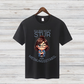 Meinungsstarkes Statement Shirt | Lustiges T-Shirt für selbstbewusste Frauen | Geschenkidee für Dickköpfe