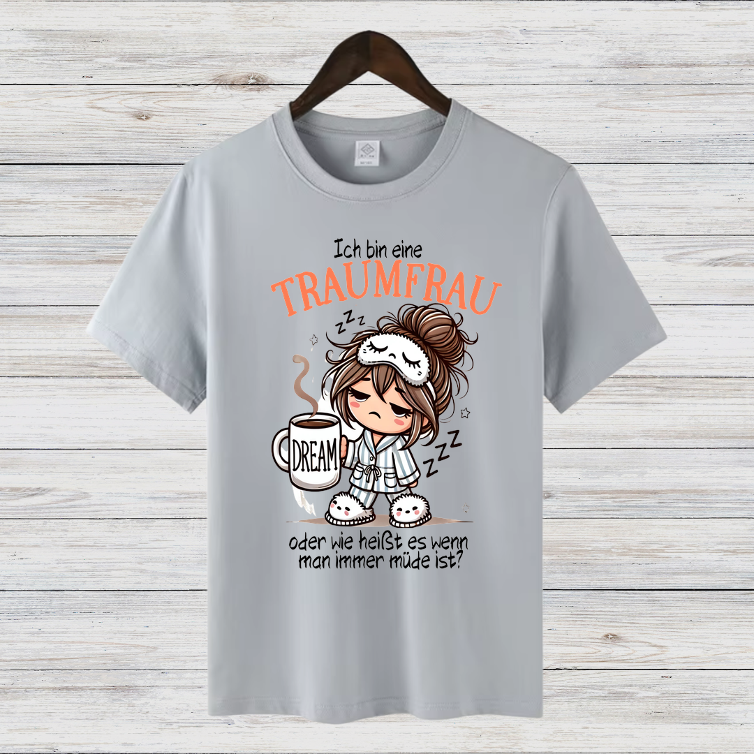 Traumfrau Shirt | Lustiges Statement Shirt | Humorvolles Design für Frauen | Perfekt für Wintertage