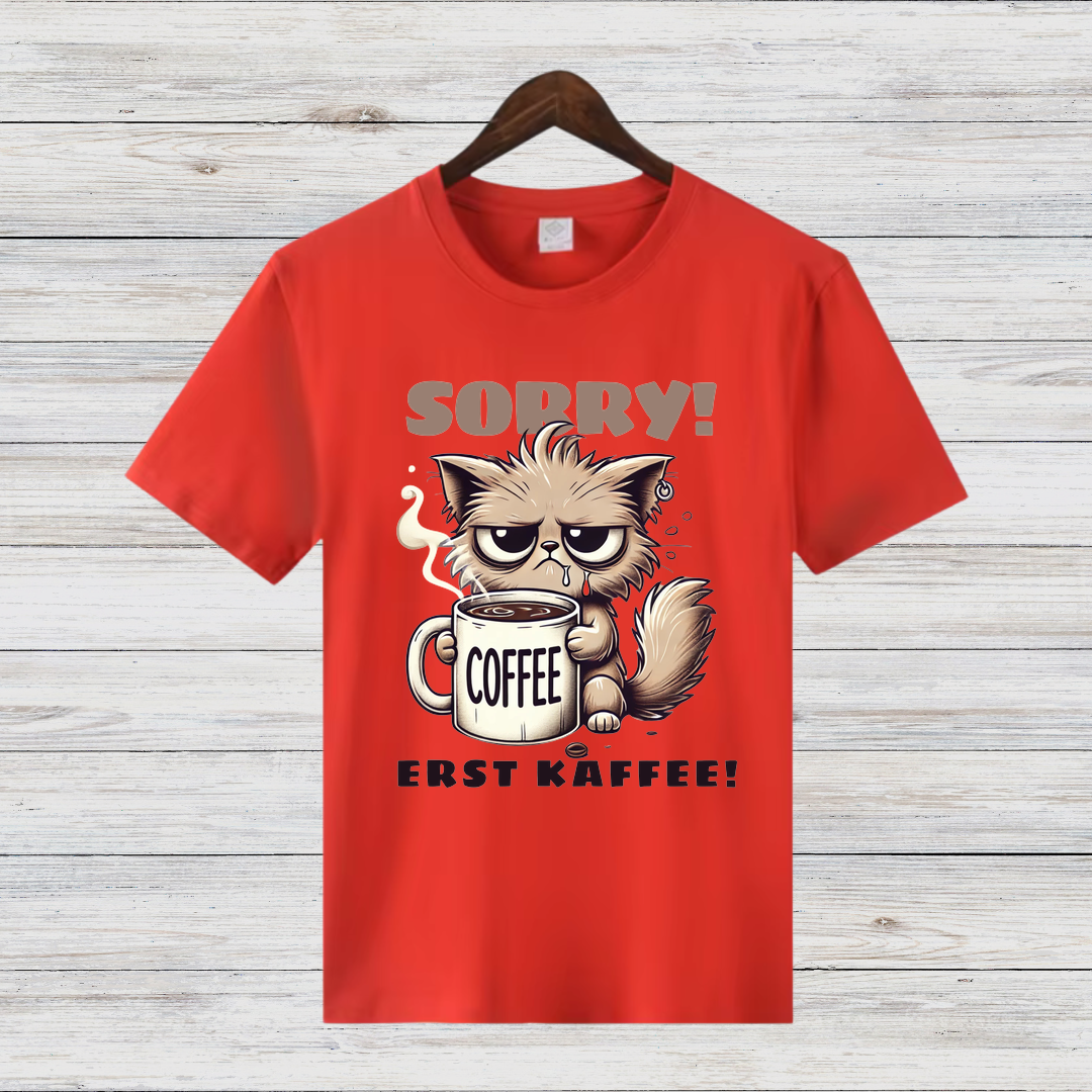 Sorry Erst Kaffee Shirt | Lustiges Katzen T-Shirt | Kaffee Statement | Humorvolles Winterdesign für Damen