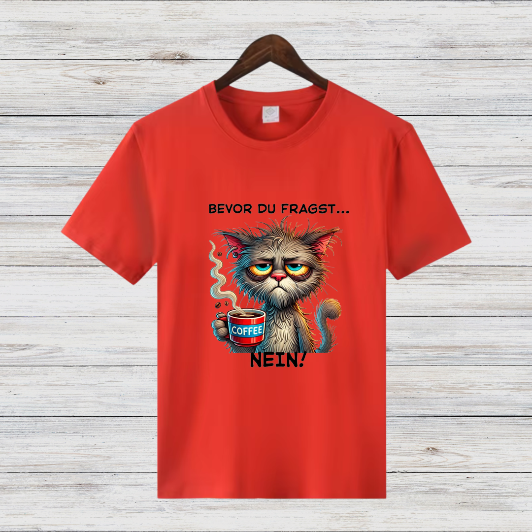 Bevor Du Fragst Katze T-Shirt