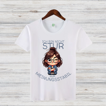 Meinungsstarkes Statement Shirt | Lustiges T-Shirt für selbstbewusste Frauen | Geschenkidee für Dickköpfe