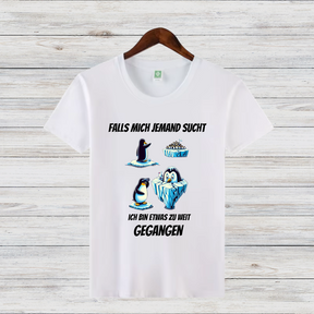 Falls Mich Jemand Sucht | Lustiges Pinguin T-Shirt | Humorvolles Winterdesign | Statement Shirt für kalte Tage