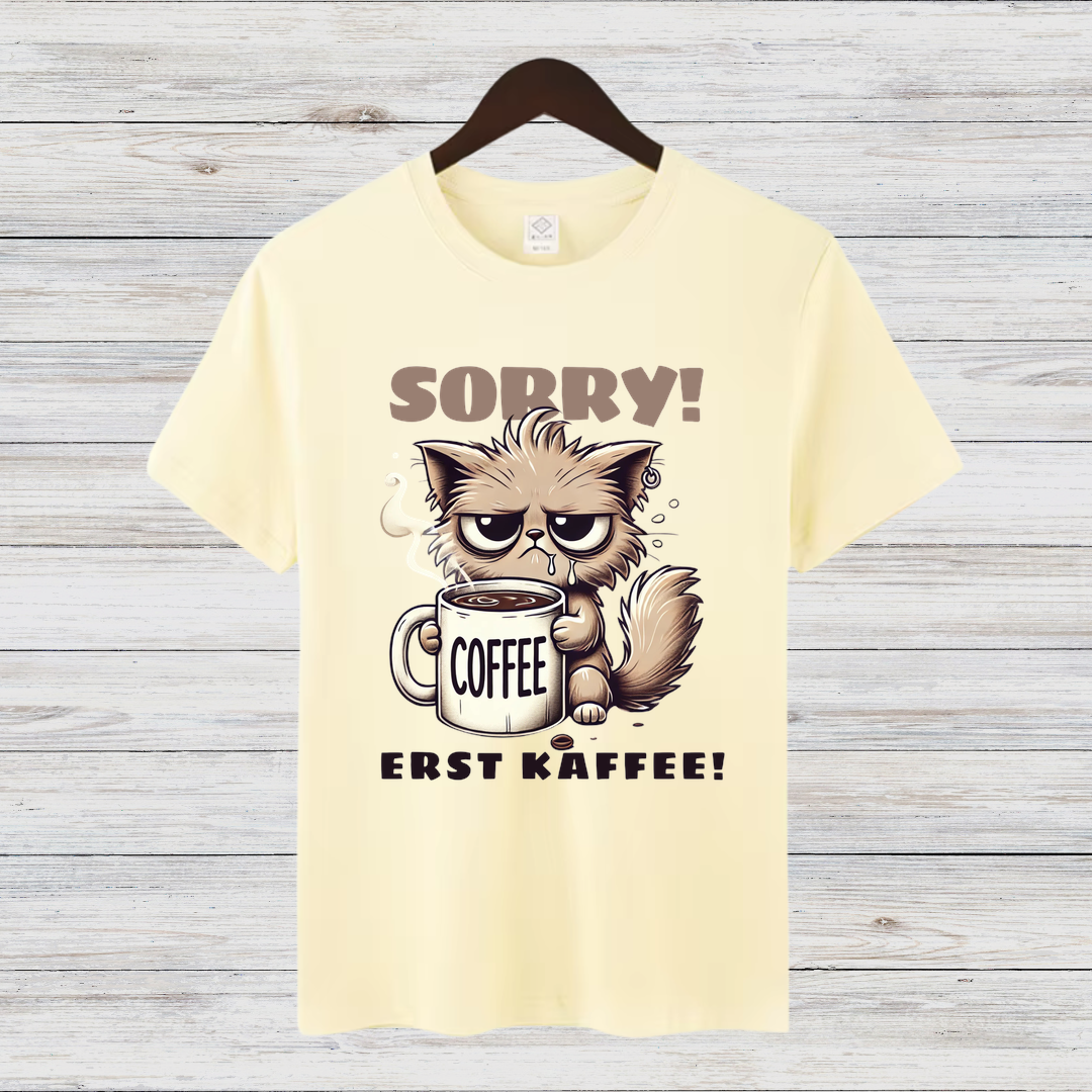 Sorry Erst Kaffee Shirt | Lustiges Katzen T-Shirt | Kaffee Statement | Humorvolles Winterdesign für Damen