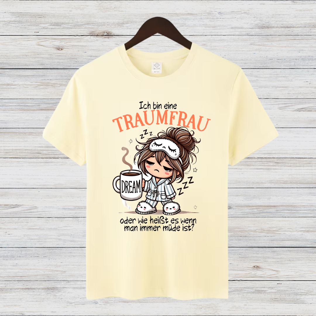 Traumfrau Shirt | Lustiges Statement Shirt | Humorvolles Design für Frauen | Perfekt für Wintertage