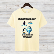 Falls Mich Jemand Sucht | Lustiges Pinguin T-Shirt | Humorvolles Winterdesign | Statement Shirt für kalte Tage